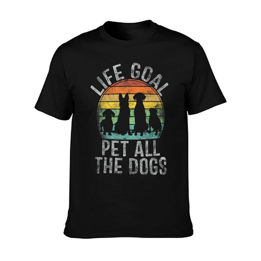 Life Goal Pet All The Dogs Shirt For Women Kids Funny Dog T-Shirt